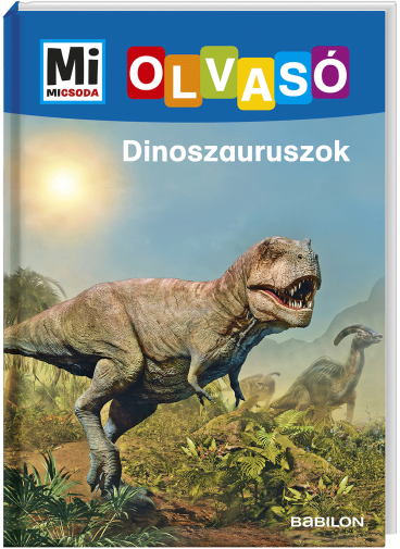 Mi MICSODA Olvasó – Dinoszauruszok