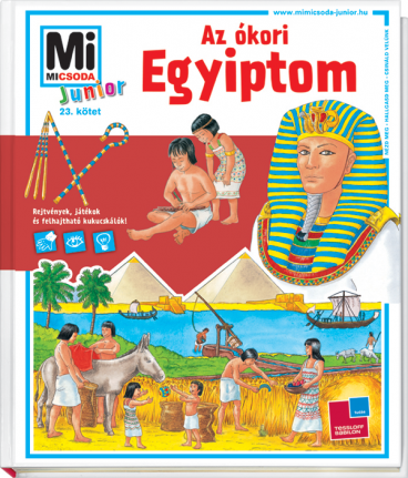 Mi MICSODA Junior Az ókori Egyiptom